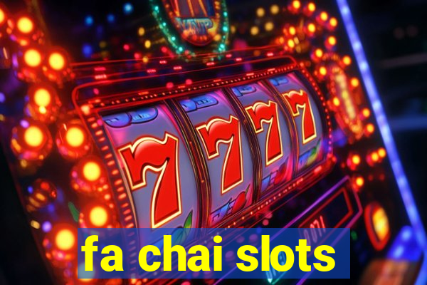 fa chai slots